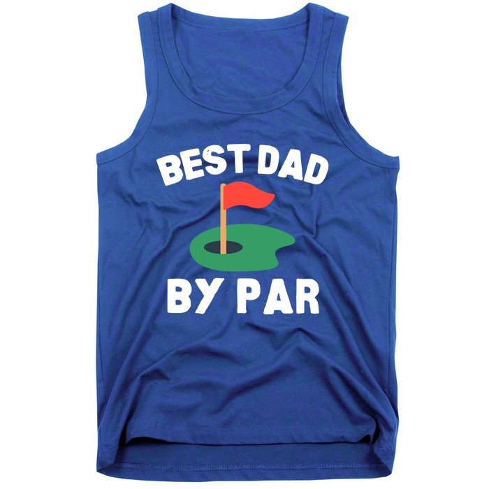 Best Dad By Par Golf Humor Father Gift Tank Top