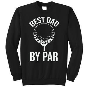 Best Dad By Par Tall Sweatshirt