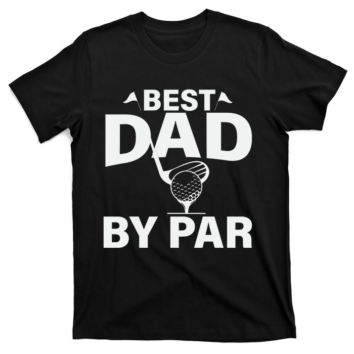 Best Dad By Par T-Shirt