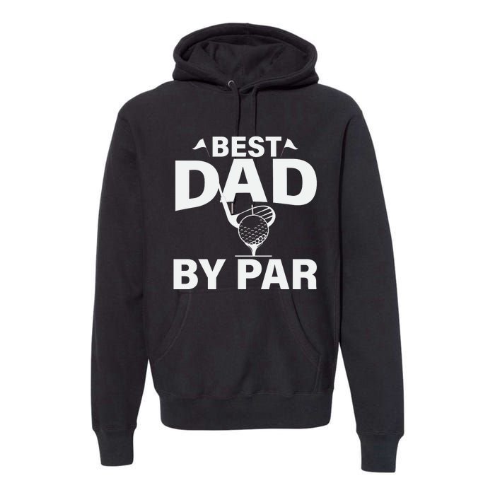 Best Dad By Par Premium Hoodie