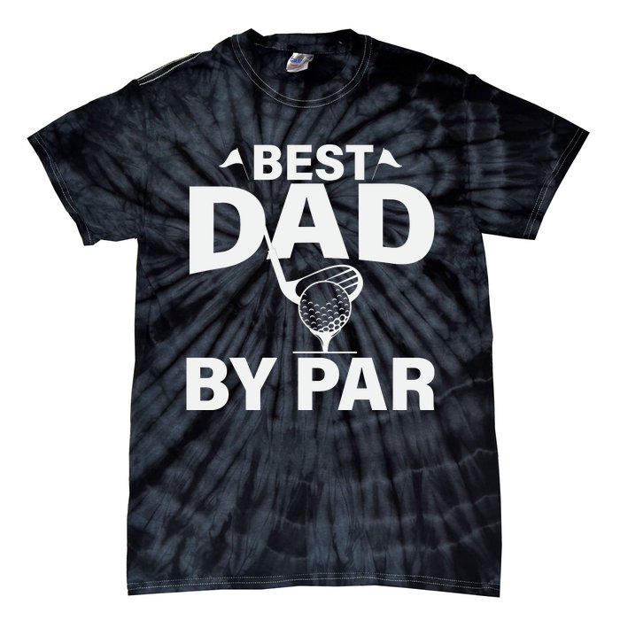 Best Dad By Par Tie-Dye T-Shirt