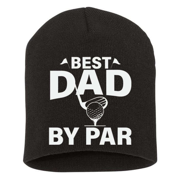 Best Dad By Par Short Acrylic Beanie