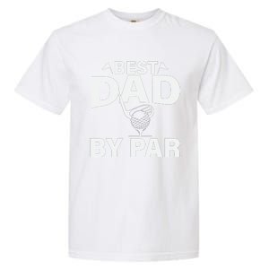 Best Dad By Par Garment-Dyed Heavyweight T-Shirt