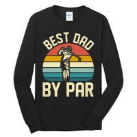 Best Dad By Par Tall Long Sleeve T-Shirt