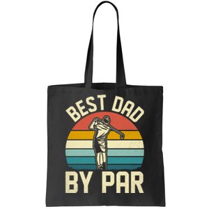 Best Dad By Par Tote Bag