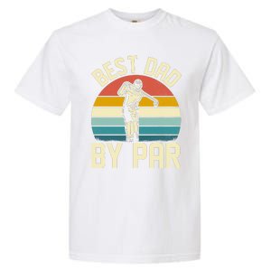 Best Dad By Par Garment-Dyed Heavyweight T-Shirt