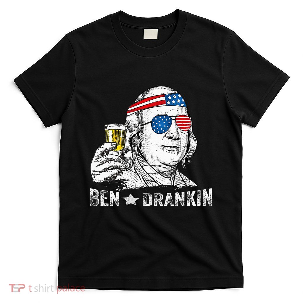 Ben Drankin Benjamin Franklin Drinking T-Shirt