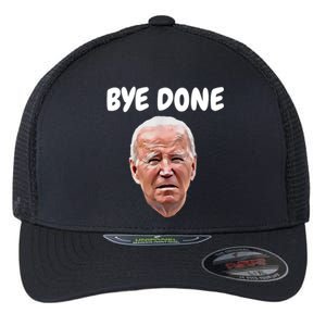 Bye Done Bye Bye Joe Biden Drops Out Of 2024 Election Flexfit Unipanel Trucker Cap