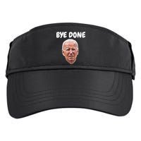 Bye Done Bye Bye Joe Biden Drops Out Of 2024 Election Adult Drive Performance Visor