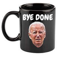 Bye Done Bye Bye Joe Biden Drops Out Of 2024 Election 11oz C Handle Ceramic Mug