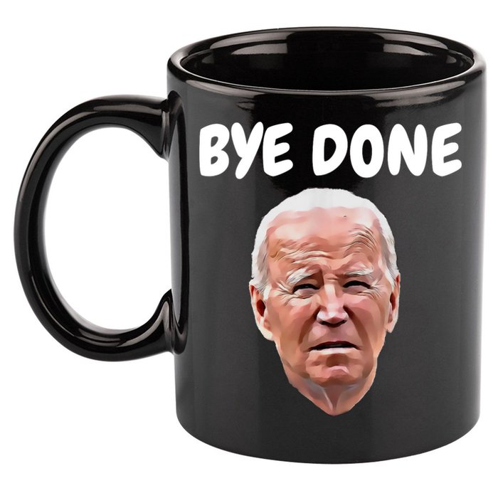 Bye Done Bye Bye Joe Biden Drops Out Of 2024 Election 11oz C Handle Ceramic Mug