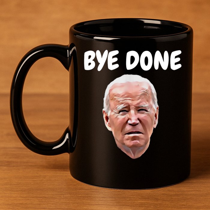 Bye Done Bye Bye Joe Biden Drops Out Of 2024 Election 11oz C Handle Ceramic Mug