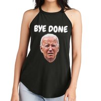 Bye Done Bye Bye Joe Biden Drops Out Of 2024 Election Women's Perfect Tri Rocker Tank