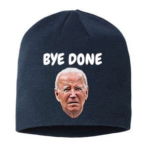 Bye Done Bye Bye Joe Biden Drops Out Of 2024 Election Sustainable Beanie