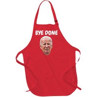 Bye Done Bye Bye Joe Biden Drops Out Of 2024 Election Full-Length Apron With Pockets