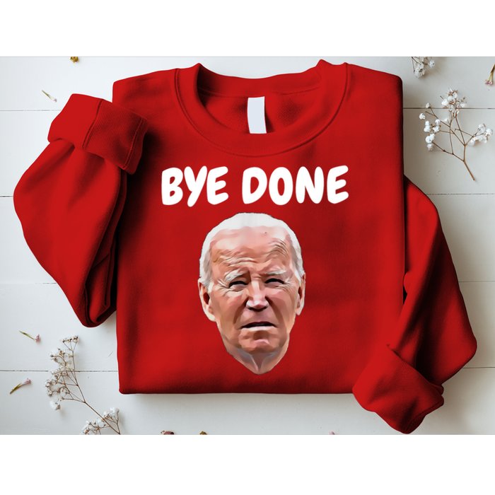 Bye Done Bye Bye Joe Biden Drops Out Of 2024 Election Sweatshirt