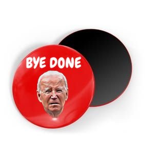 Bye Done Bye Bye Joe Biden Drops Out Of 2024 Election Magnet