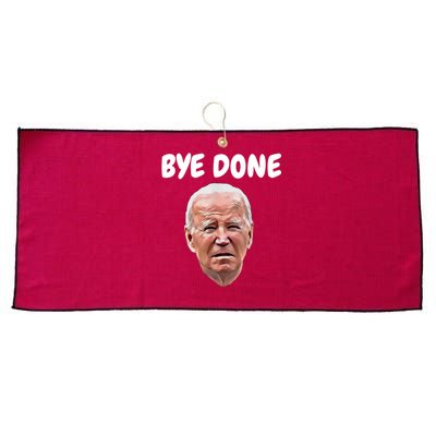 Bye Done Bye Bye Joe Biden Drops Out Of 2024 Election Large Microfiber Waffle Golf Towel