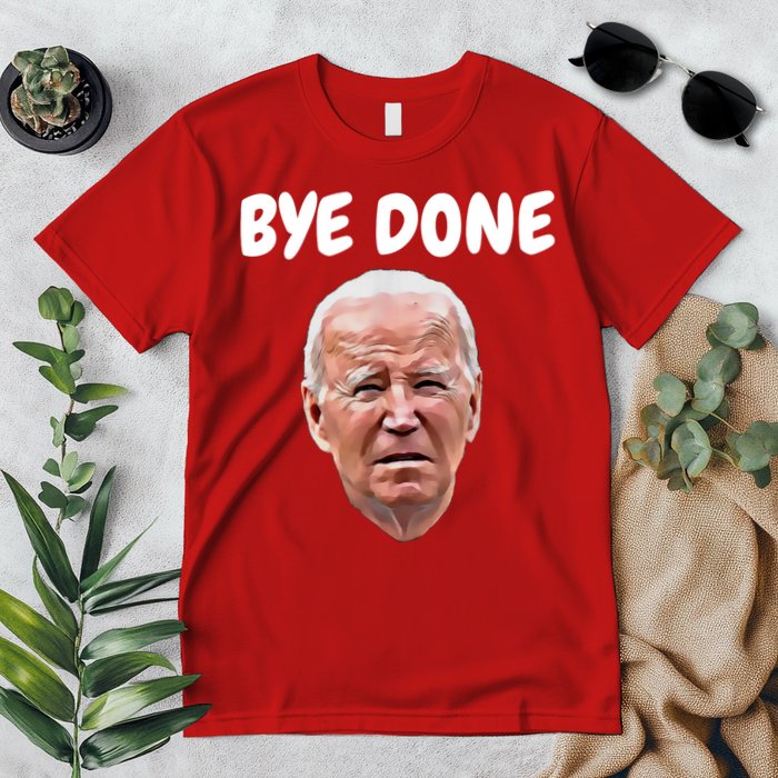 Bye Done Bye Bye Joe Biden Drops Out Of 2024 Election Premium T-Shirt