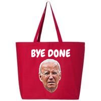 Bye Done Bye Bye Joe Biden Drops Out Of 2024 Election 25L Jumbo Tote