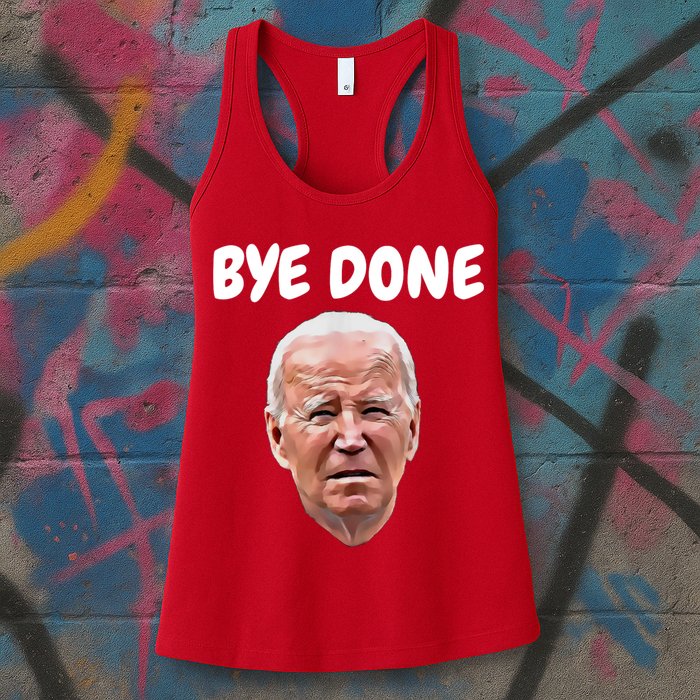 Bye Done Bye Bye Joe Biden Drops Out Of 2024 Election Womens Tank Top
