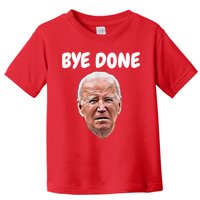 Bye Done Bye Bye Joe Biden Drops Out Of 2024 Election Toddler T-Shirt