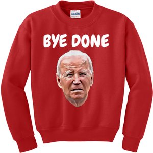 Bye Done Bye Bye Joe Biden Drops Out Of 2024 Election Kids Sweatshirt