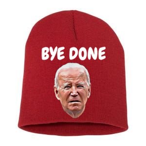 Bye Done Bye Bye Joe Biden Drops Out Of 2024 Election Short Acrylic Beanie