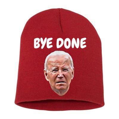 Bye Done Bye Bye Joe Biden Drops Out Of 2024 Election Short Acrylic Beanie