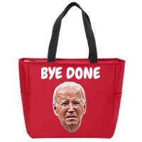 Bye Done Bye Bye Joe Biden Drops Out Of 2024 Election Zip Tote Bag
