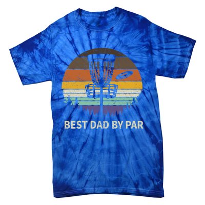 Best Dad By Par Disc Golf Meaningful Gift Funny Dad Papa Frisbee Golf Meaningful Tie-Dye T-Shirt