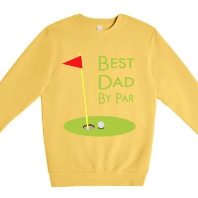 Best Dad By Par Golf Themed Design For Golfing Dad Golfer Premium Crewneck Sweatshirt