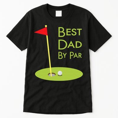 Best Dad By Par Golf Themed Design For Golfing Dad Golfer Tall T-Shirt