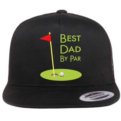 Best Dad By Par Golf Themed Design For Golfing Dad Golfer Flatbill Hat