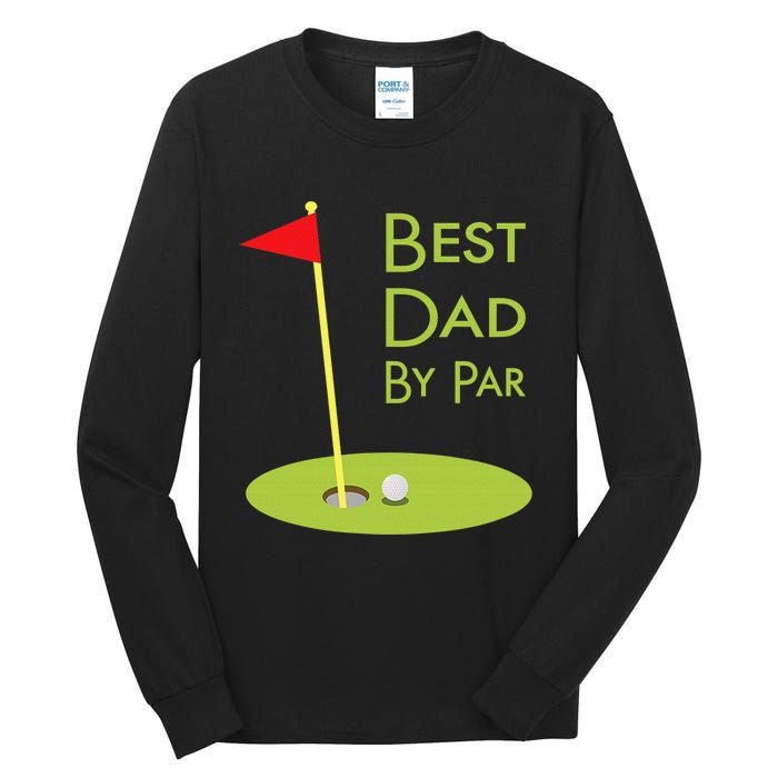 Best Dad By Par Golf Themed Design For Golfing Dad Golfer Tall Long Sleeve T-Shirt