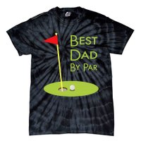 Best Dad By Par Golf Themed Design For Golfing Dad Golfer Tie-Dye T-Shirt