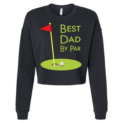 Best Dad By Par Golf Themed Design For Golfing Dad Golfer Cropped Pullover Crew