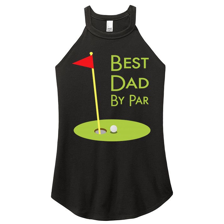 Best Dad By Par Golf Themed Design For Golfing Dad Golfer Women's Perfect Tri Rocker Tank