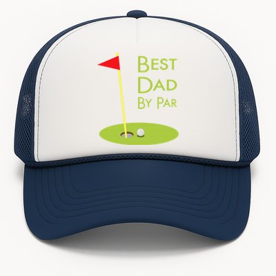 Best Dad By Par Golf Themed Design For Golfing Dad Golfer Trucker Hat