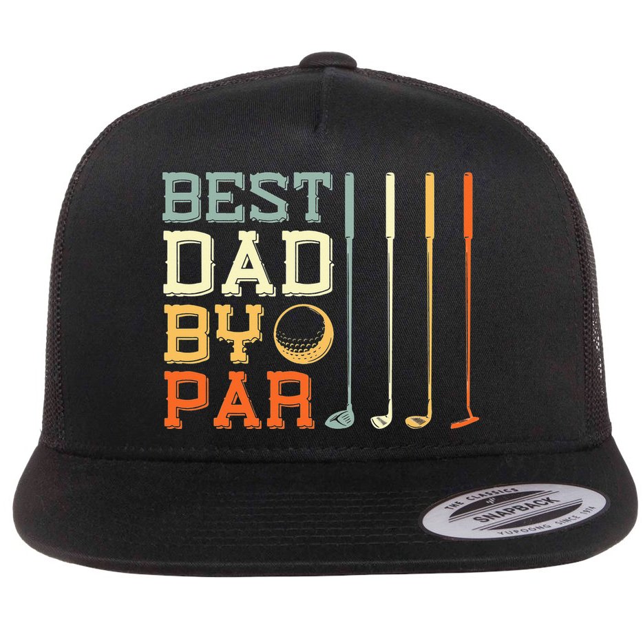 Best Dad By Par Golfer Father's Day Golfing Flat Bill Trucker Hat
