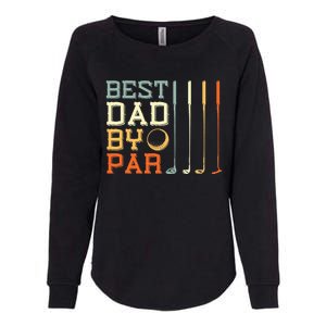 Best Dad By Par Golfer Father's Day Golfing Womens California Wash Sweatshirt