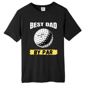 Best Dad By Par Funny FatherS Day Golfing Golf Lover Gift Tall Fusion ChromaSoft Performance T-Shirt