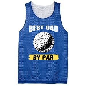 Best Dad By Par Funny FatherS Day Golfing Golf Lover Gift Mesh Reversible Basketball Jersey Tank