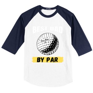 Best Dad By Par Funny FatherS Day Golfing Golf Lover Gift Baseball Sleeve Shirt