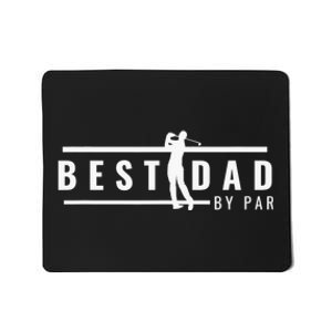 Best Dad By Par Daddy Gifts Golf Lover Golfer Father's Day Mousepad