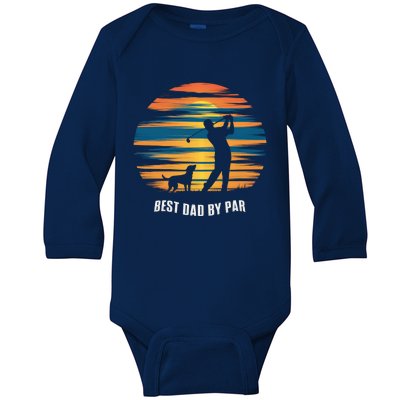 Best Dad By Par Funny Golf Player FatherS Day Gift Baby Long Sleeve Bodysuit