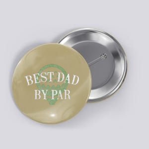 Best Dad By Par Father's Day Golf Lover Gift Papa Golfer Button