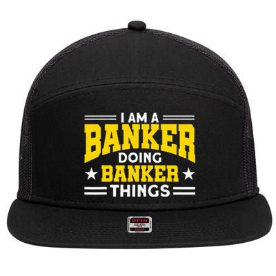 Banker Doing Banker Things For Banker 7 Panel Mesh Trucker Snapback Hat