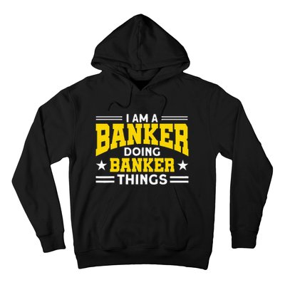 Banker Doing Banker Things For Banker Hoodie