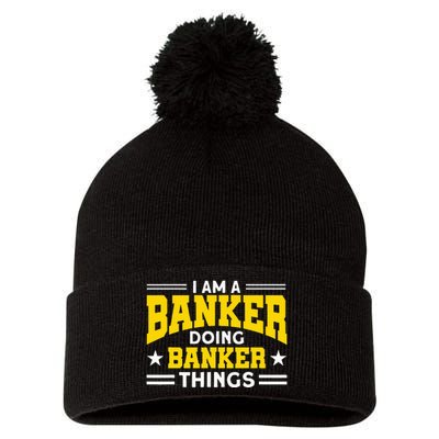 Banker Doing Banker Things For Banker Pom Pom 12in Knit Beanie